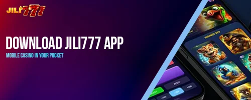 Download jili777 App – Mobile Casino in Your Pocket